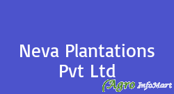 Neva Plantations Pvt Ltd