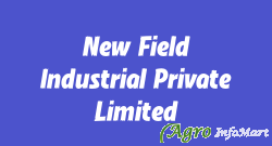 New Field Industrial Private Limited