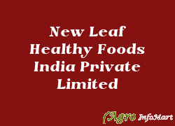 New Leaf Healthy Foods India Private Limited