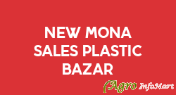 New Mona Sales Plastic Bazar