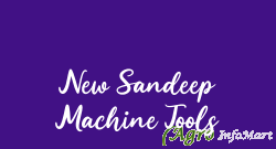 New Sandeep Machine Tools