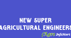 New Super Agricultural Engineers