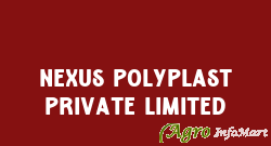 Nexus Polyplast Private Limited gandhinagar india