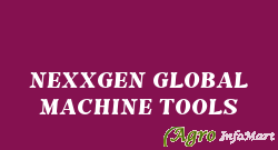 NEXXGEN GLOBAL MACHINE TOOLS