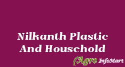 Nilkanth Plastic And Household