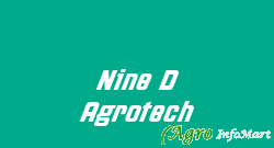 Nine D Agrotech mumbai india