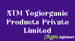 NTM Vegiorganic Products Private Limited mumbai india