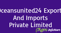 Oceansunited24 Exports And Imports Private Limited secunderabad india