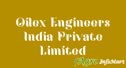 Oilex Engineers India Private Limited mumbai india