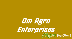 Om Agro Enterprises