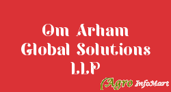 Om Arham Global Solutions LLP