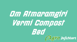 Om Atmaramgiri Vermi Compost Bed pune india