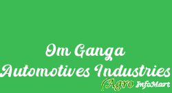Om Ganga Automotives Industries raipur india