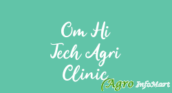 Om Hi Tech Agri Clinic