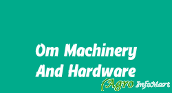 Om Machinery And Hardware bardhaman india