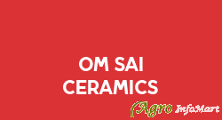 Om Sai Ceramics