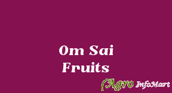Om Sai Fruits nashik india