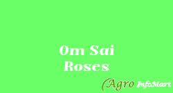 Om Sai Roses