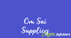 Om Sai Suppliers