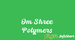 Om Shree Polymers bangalore india