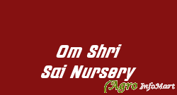 Om Shri Sai Nursery