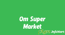 Om Super Market