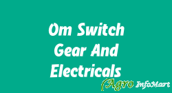 Om Switch Gear And Electricals