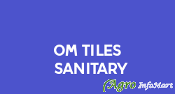 Om Tiles & Sanitary