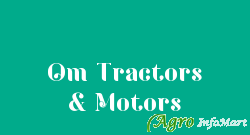 Om Tractors & Motors