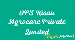 OPS Kisan Agrocare Private Limited jaipur india