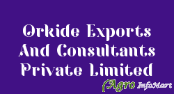 Orkide Exports And Consultants Private Limited thane india