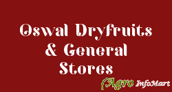 Oswal Dryfruits & General Stores