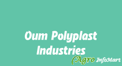 Oum Polyplast Industries vadodara india