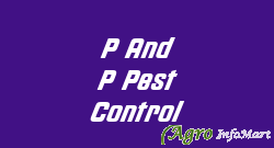 P And P Pest Control ahmedabad india