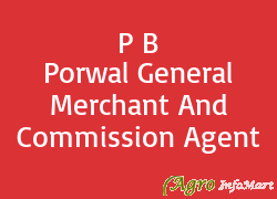 P B Porwal General Merchant And Commission Agent