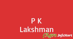 P K Lakshman