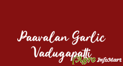 Paavalan Garlic Vadugapatti