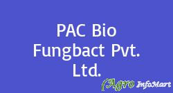 PAC Bio Fungbact Pvt. Ltd.