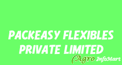PACKEASY FLEXIBLES PRIVATE LIMITED
