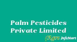 Palm Pesticides Private Limited