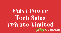 Palvi Power Tech Sales Private Limited