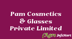 Pam Cosmetics & Glasses Private Limited