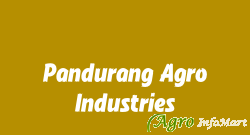 Pandurang Agro Industries