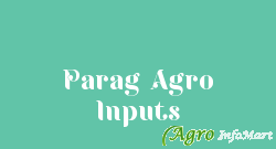 Parag Agro Inputs delhi india