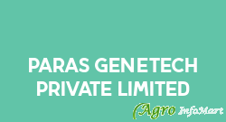 Paras Genetech Private Limited ahmedabad india