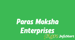 Paras Moksha Enterprises