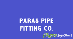Paras Pipe Fitting Co.