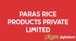 Paras Rice Products Private Limited