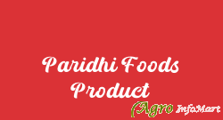 Paridhi Foods Product jaipur india