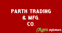 Parth Trading & Mfg. Co.